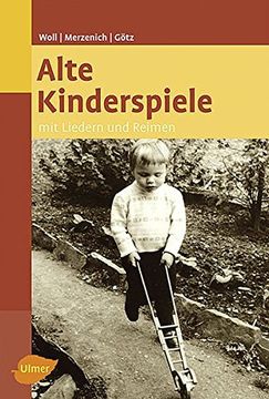 portada Alte Kinderspiele: Mit Liedern und Reimen (in German)