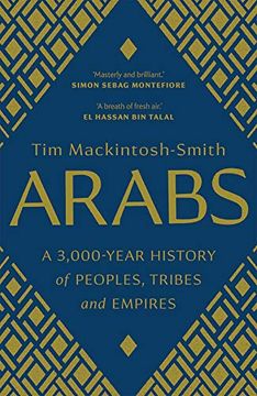 portada Arabs: A 3,000-Year History of Peoples, Tribes and Empires (en Inglés)