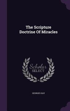 portada The Scripture Doctrine Of Miracles