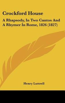 portada crockford house: a rhapsody, in two cantos and a rhymer in rome, 1826 (1827)