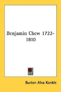 portada benjamin chew 1722-1810 (en Inglés)