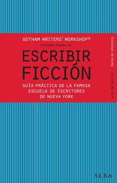 portada Escribir Ficción: Guía Práctica de la Famosa Escuela de Escritores de Nueva York (Guías del Escritor (in Spanish)