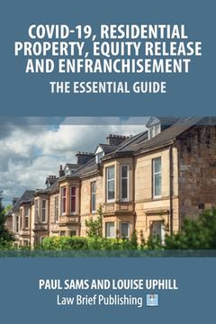 portada Covid-19, Residential Property, Equity Release and Enfranchisement - The Essential Guide (in English)
