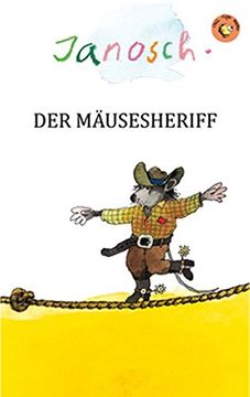 portada Der Mäusesheriff (Chili Tiger Books / Tolle Texte und Starke Illustrationen für Neugierige Leserinnen und Leser Zwischen 8 und 12 Jahren! ) (in German)