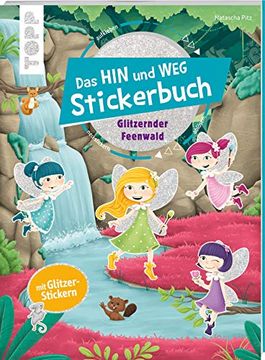 portada Das Hin-Und-Weg-Stickerbuch. Glitzernder Feenwald (en Alemán)