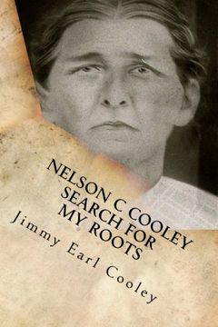portada Search For My Roots: Nelson C Cooley: Volume 4