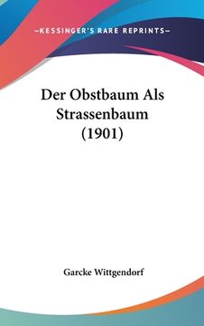 portada Der Obstbaum Als Strassenbaum (1901) (en Alemán)