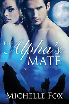 portada The Alpha's Mate (Huntsville Pack Book 1) (en Inglés)
