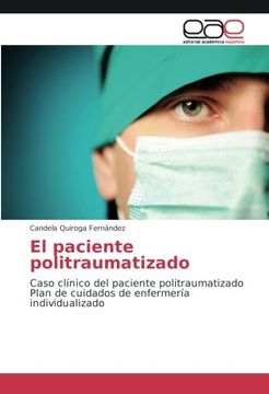 Libro El Paciente Politraumatizado: Caso Clínico Del Paciente ...