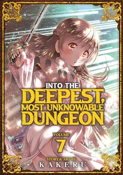 portada Into the Deepest, Most Unknowable Dungeon Vol. 7 (en Inglés)