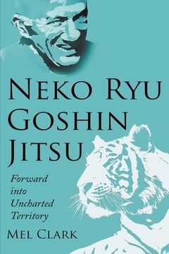 portada Neko Ryu Goshin Jitsu: Forward into Uncharted Territory