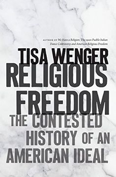 portada Religious Freedom: The Contested History of an American Ideal (in English)