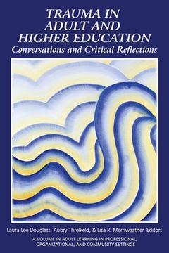 portada Trauma in Adult and Higher Education: Conversations and Critical Reflections (en Inglés)