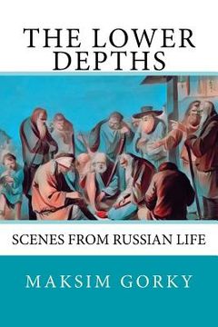portada The Lower Depths: Scenes from Russian Life (en Inglés)