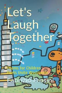 portada Let's Laugh Together: Poems for Children - Poets Unite Worldwide (en Inglés)