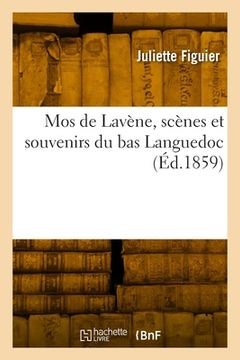 portada Mos de Lavène, scènes et souvenirs du bas Languedoc (en Francés)