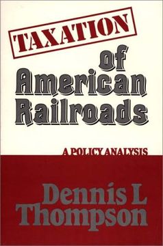 portada taxation of american railroads: a policy analysis (en Inglés)