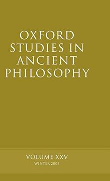 portada Oxford Studies in Ancient Philosophy: Volume Xxv: Winter 2003 (en Inglés)