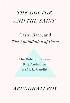 portada The Doctor and the Saint: Caste, Race, and Annihilation of Caste, the Debate Between B.R. Ambedkar and M.K. Gandhi (en Inglés)
