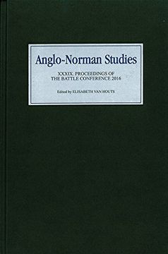 portada Anglo-Norman Studies Xxxix: Proceedings of the Battle Conference 2016: 39 (en Inglés)