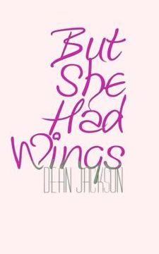 portada But She Had Wings (en Inglés)