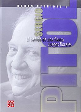 portada Obras Reunidas i. El Tañido de una Flauta. Juegos Florales (Sergio Pitol Collected Works) (in Spanish)