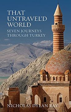 portada That Untravel'd World: Seven Journeys Through Turkey