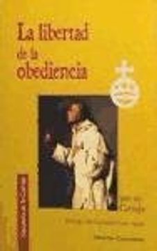portada La libertad de la obediencia (Sabiduría de la Cartuja) (in Spanish)