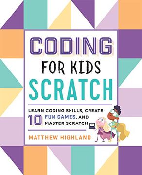 portada Coding for Kids: Scratch: Learn Coding Skills, Create 10 fun Games, and Master Scratch (en Inglés)