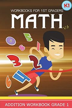 portada Workbooks for 1st Graders Math Volume 6: Kindergarten Workbook Math Adding and Subtracting (Addition and Subtraction Workbook Grade 1) (in English)