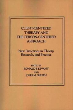 portada Client-Centered Therapy and the Person-Centered Approach: New Directions in Theory, Research, and Practice (in English)