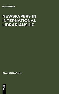 portada Newspapers in International Librarianship: Papers Presented by the Newspapers Section at Ifla General Conferences (Ifla Publications 107) (in English)
