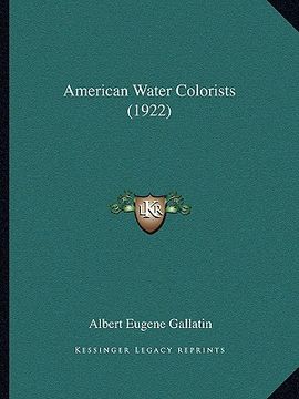 portada american water colorists (1922) (in English)