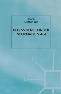 portada Access Denied in the Information Age (en Inglés)