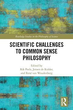 portada Scientific Challenges to Common Sense Philosophy (Routledge Studies in the Philosophy of Science) (en Inglés)