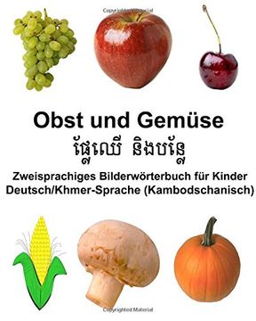 portada Deutsch/Khmer-Sprache (Kambodschanisch) Obst und Gemüse Zweisprachiges Bilderwörterbuch für Kinder (FreeBilingualBooks.com)