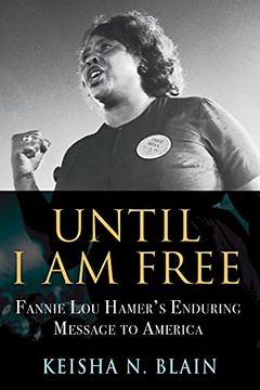 portada Until i am Free: Fannie lou Hamer'S Enduring Message to America 