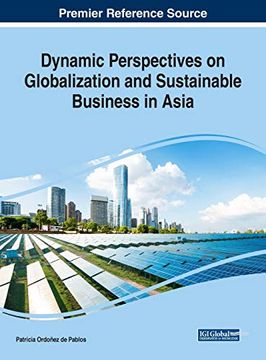 portada Dynamic Perspectives on Globalization and Sustainable Business in Asia (Advances in Business Strategy and Competitive Advantage) (en Inglés)
