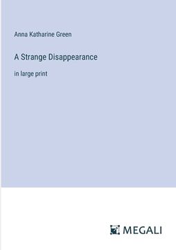 portada A Strange Disappearance: in large print (en Inglés)