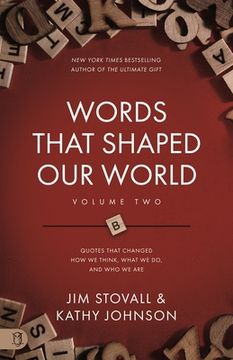 portada Words That Shaped Our World Volume Two: Legendary Voices of History: Quotes That Changes How We Think, What We Do, and Who We Are (en Inglés)