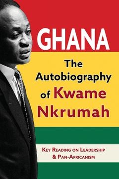 portada Ghana: The Autobiography of Kwame Nkrumah (in English)