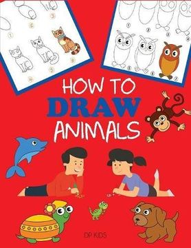 portada How to Draw Animals: Learn to Draw For Kids, Step by Step Drawing (How to Draw Books for Kids)