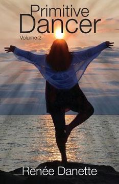 portada Primitive Dancer, Volume 2 (en Inglés)