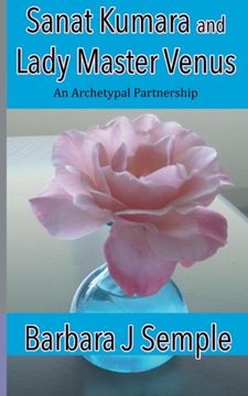 portada Sanat Kumara and Lady Master Venus: An Archetypal Partnership