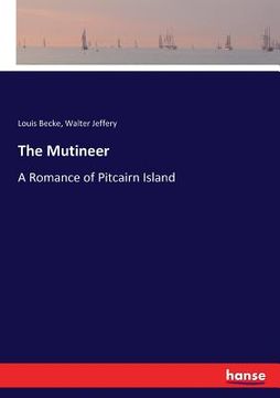 portada The Mutineer: A Romance of Pitcairn Island (en Inglés)