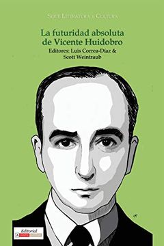 portada La Futuridad Absoluta de Vicente Huidobro (Literatura y Cultura) (in Spanish)