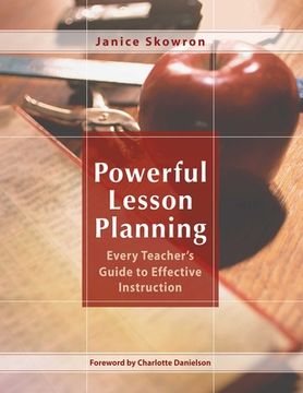 portada Powerful Lesson Planning: Every Teacher's Guide to Effective Instruction (en Inglés)