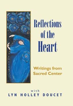 portada Reflections of the Heart: Writings from Sacred Center (en Inglés)