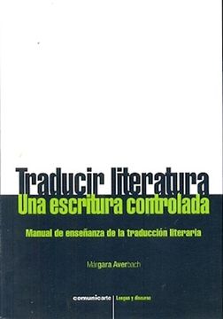 portada Traducir Literatura: Una Escritura Controlada. Manual de Enseñanza de la Traduccion Literaria
