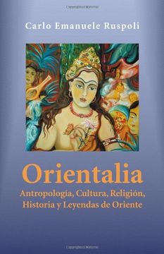 portada Orientalia: Antropologia, Cultura, Religion, Historia y Leyendas de Oriente